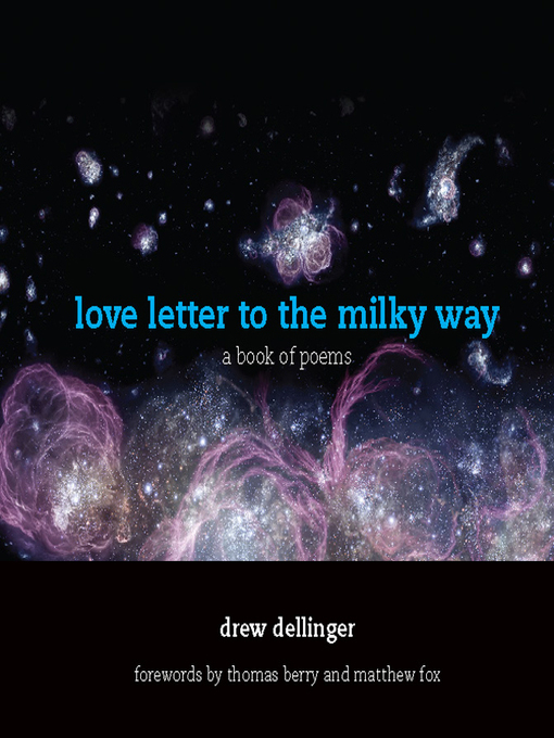 Title details for love letter to the milky way by Drew Dellinger - Available